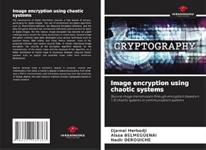 Image du vendeur pour Image encryption using chaotic systems mis en vente par buchversandmimpf2000