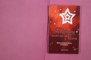 Bild des Verkufers fr HOFFNUNG LEUCHTET WIE EIN STERN. Weihnachtliche Worte und Weisen zum Verkauf von Butterfly Books GmbH & Co. KG