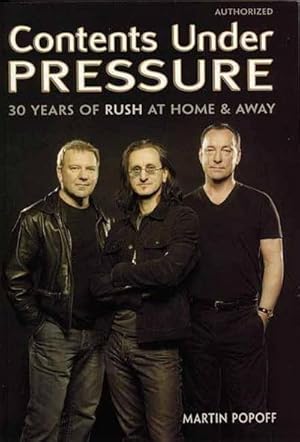 Bild des Verk�ufers f�r Contents Under Pressure : 30 Years of Rush at Home and Away zum Verkauf von AHA-BUCH GmbH