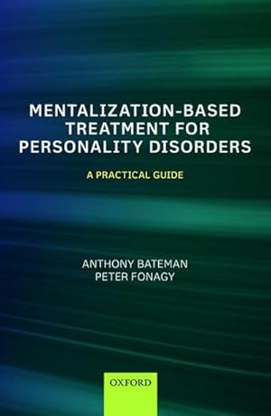 Imagen del vendedor de Mentalization Based Treatment for Personality Disorders a la venta por buchversandmimpf2000