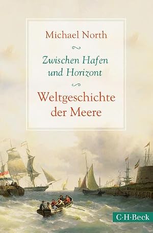 Bild des Verk�ufers f�r Zwischen Hafen und Horizont zum Verkauf von buchversandmimpf2000