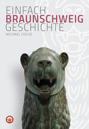 Immagine del venditore per Braunschweig - Einfach Geschichte venduto da buchversandmimpf2000