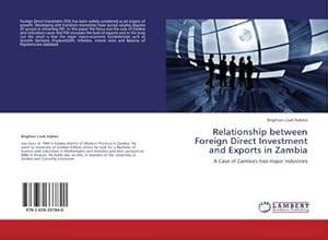 Bild des Verkufers fr Relationship between Foreign Direct Investment and Exports in Zambia zum Verkauf von buchversandmimpf2000