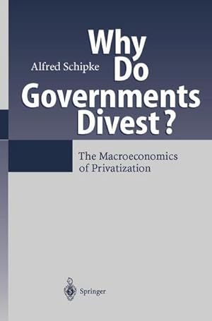 Bild des Verk�ufers f�r Why Do Governments Divest? zum Verkauf von buchversandmimpf2000