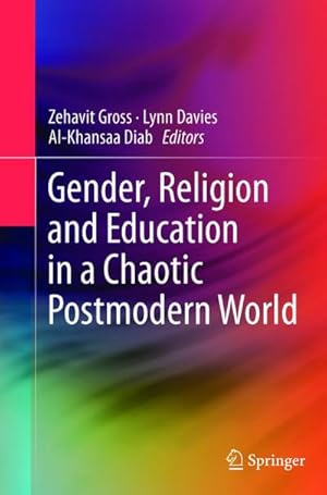 Bild des Verkufers fr Gender, Religion and Education in a Chaotic Postmodern World zum Verkauf von buchversandmimpf2000