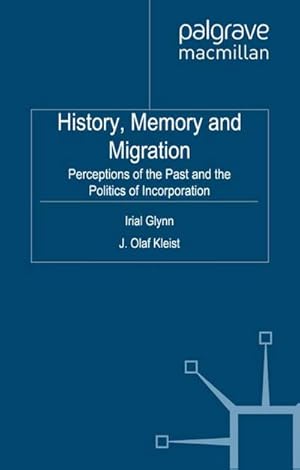 Imagen del vendedor de History, Memory and Migration a la venta por buchversandmimpf2000