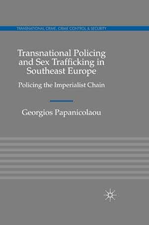 Immagine del venditore per Transnational Policing and Sex Trafficking in Southeast Europe venduto da buchversandmimpf2000