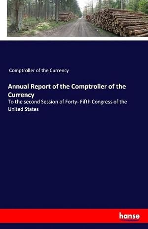 Imagen del vendedor de Annual Report of the Comptroller of the Currency a la venta por buchversandmimpf2000