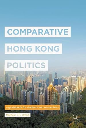 Immagine del venditore per Comparative Hong Kong Politics venduto da buchversandmimpf2000