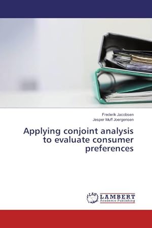 Immagine del venditore per Applying conjoint analysis to evaluate consumer preferences venduto da buchversandmimpf2000