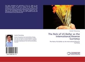Immagine del venditore per The Role of US Dollar as the International Reserve Currency venduto da buchversandmimpf2000
