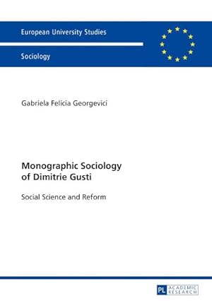 Bild des Verkufers fr Monographic Sociology of Dimitrie Gusti zum Verkauf von buchversandmimpf2000