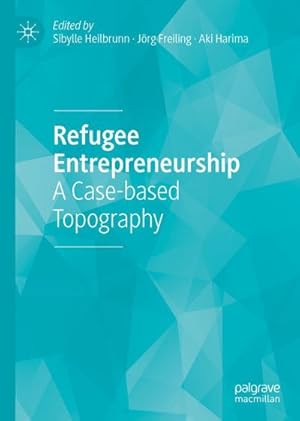 Bild des Verkufers fr Refugee Entrepreneurship zum Verkauf von buchversandmimpf2000