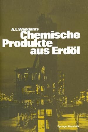 Bild des Verkufers fr Chemische Produkte aus Erdl zum Verkauf von buchversandmimpf2000