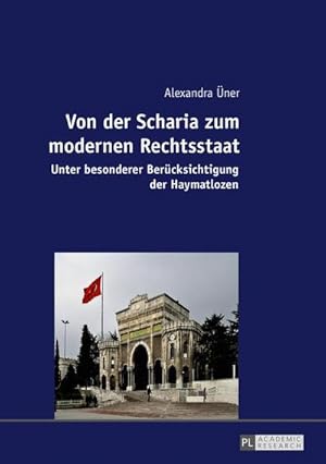 Bild des Verkufers fr Von der Scharia zum modernen Rechtsstaat zum Verkauf von buchversandmimpf2000