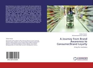 Immagine del venditore per A Journey from Brand Awareness to Consumer/Brand Loyalty venduto da buchversandmimpf2000