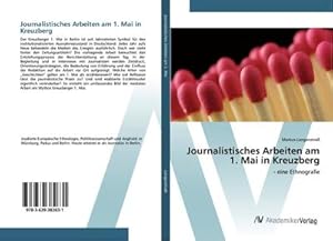 Bild des Verk�ufers f�r Journalistisches Arbeiten am 1. Mai in Kreuzberg zum Verkauf von buchversandmimpf2000