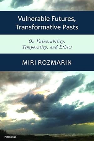 Immagine del venditore per Vulnerable Futures, Transformative Pasts venduto da buchversandmimpf2000