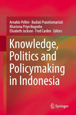 Bild des Verk�ufers f�r Knowledge, Politics and Policymaking in Indonesia zum Verkauf von buchversandmimpf2000