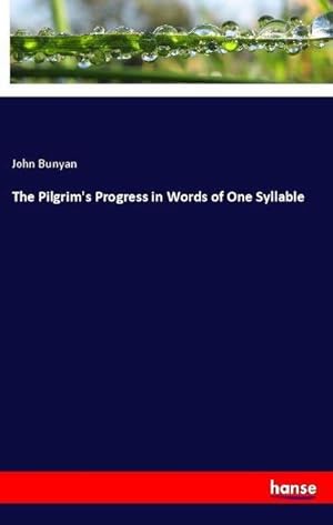 Immagine del venditore per The Pilgrim's Progress in Words of One Syllable venduto da buchversandmimpf2000