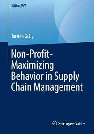 Bild des Verk�ufers f�r Non-Profit-Maximizing Behavior in Supply Chain Management zum Verkauf von buchversandmimpf2000