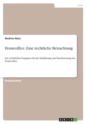 Bild des Verkufers fr Homeoffice. Eine rechtliche Betrachtung zum Verkauf von buchversandmimpf2000