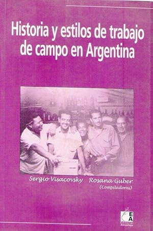 Imagen del vendedor de HISTORIAS Y ESTILOS DE TRABAJO DE CAMPO EN LA ARGENTINA a la venta por Buenos Aires Libros