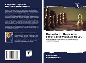 Imagen del vendedor de Kolumbiq - Peru i ee geostrategicheskaq mosch' a la venta por buchversandmimpf2000