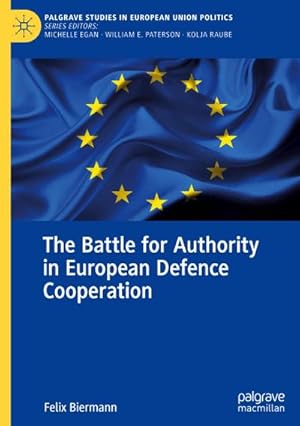 Seller image for The Battle for Authority in European Defence Cooperation for sale by buchversandmimpf2000