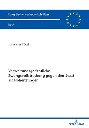 Bild des Verkufers fr Verwaltungsgerichtliche Zwangsvollstreckung gegen den Staat als Hoheitstrger zum Verkauf von buchversandmimpf2000