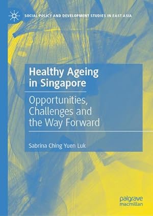 Image du vendeur pour Healthy Ageing in Singapore mis en vente par buchversandmimpf2000