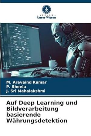 Bild des Verkufers fr Auf Deep Learning und Bildverarbeitung basierende Whrungsdetektion zum Verkauf von buchversandmimpf2000