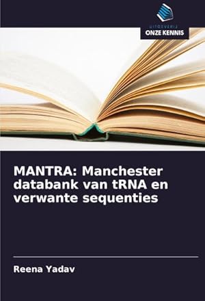 Seller image for MANTRA: Manchester databank van tRNA en verwante sequenties for sale by buchversandmimpf2000