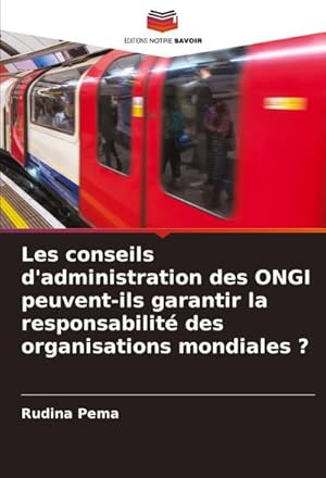 Bild des Verk�ufers f�r Les conseils d'administration des ONGI peuvent-ils garantir la responsabilit� des organisations mondiales ? zum Verkauf von buchversandmimpf2000