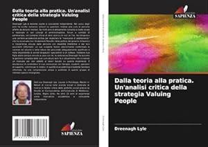 Bild des Verk�ufers f�r Dalla teoria alla pratica. Un'analisi critica della strategia Valuing People zum Verkauf von buchversandmimpf2000