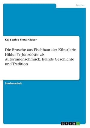 Bild des Verkufers fr Die Brosche aus Fischhaut der Knstlerin Hildur Yr Jnsdttir als Autorinnenschmuck. Islands Geschichte und Tradition zum Verkauf von buchversandmimpf2000