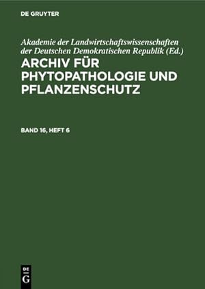 Bild des Verkufers fr Archiv fr Phytopathologie und Pflanzenschutz. Band 16, Heft 6 zum Verkauf von buchversandmimpf2000