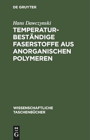 Immagine del venditore per Temperaturbest�ndige Faserstoffe aus anorganischen Polymeren venduto da buchversandmimpf2000