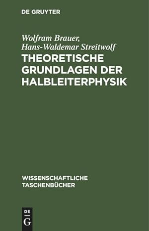 Immagine del venditore per Theoretische Grundlagen der Halbleiterphysik venduto da buchversandmimpf2000