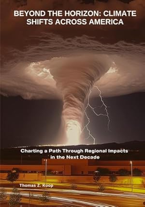 Bild des Verk�ufers f�r Beyond the Horizon: Climate Shifts Across America zum Verkauf von buchversandmimpf2000