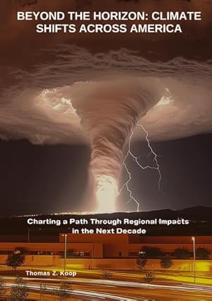Bild des Verk�ufers f�r Beyond the Horizon: Climate Shifts Across America zum Verkauf von buchversandmimpf2000