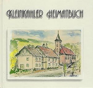 Bild des Verk�ufers f�r Kleinkahler Heimatbuch. Ortsteile: Edelbach, Gro�kahlen, Gro�laudenbach, Kleinkahl, Kleinlaudenbach, Bamberger M�hle, Glash�tte zum Verkauf von Antiquariat L�cke, Einzelunternehmung