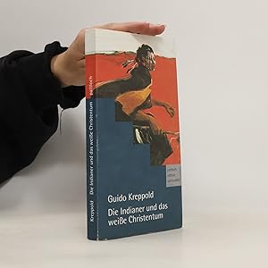 Immagine del venditore per Die Indianer und das weie Christentum venduto da Bookbot