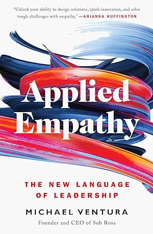 Immagine del venditore per Applied Empathy: The New Language of Leadership venduto da Goodwill of Colorado