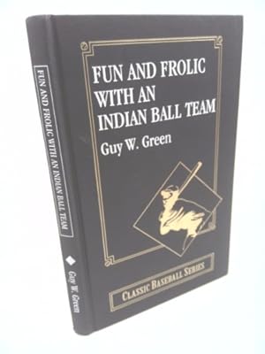 Bild des Verk�ufers f�r Fun and Frolic With Indian Ball Team zum Verkauf von ThriftBooksVintage