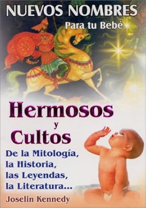 Bild des Verk�ufers f�r Nuevos nombres bebe: Hermosos y cultos (Spanish Edition) zum Verkauf von Goodwill of Silicon Valley