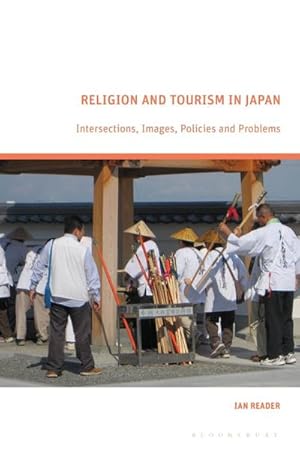 Bild des Verkufers fr Religion and Tourism in Japan : Intersections, Images, Policies and Problems zum Verkauf von AHA-BUCH GmbH