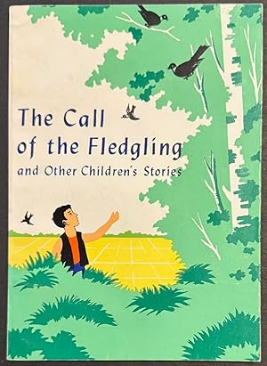 Imagen del vendedor de The call of the fledgling and other children's stories a la venta por Bolerium Books Inc.