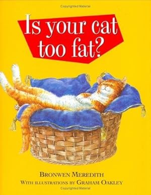 Seller image for Is Your Cat Too Fat? for sale by WeBuyBooks
