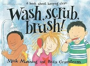 Immagine del venditore per Wash, Scrub, Brush: A book about keeping clean (Wonderwise) venduto da WeBuyBooks